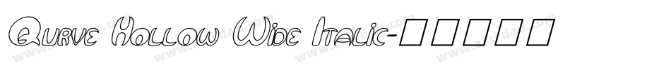 Qurve Hollow Wide Italic字体转换